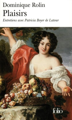 Plaisirs - entretiens avec Patricia Boyer de Latour