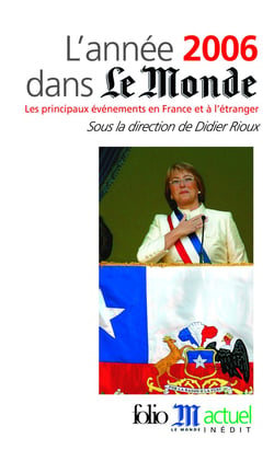 L'année 2006 dans "Le Monde" : les principaux évènements en France et à l'étranger