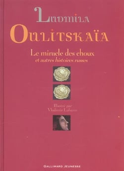 Le miracle des choux et autres histoires russes