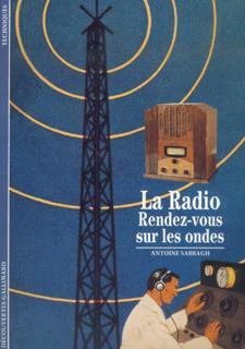 La Radio : Rendez-vous sur les ondes