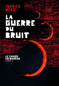Le chaos en marche Tome 3 : La guerre du bruit