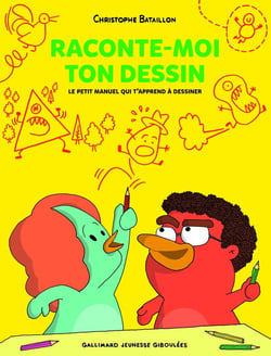 Raconte-moi ton dessin - le petit manuel qui t'apprend à dessiner