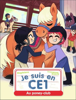 Je suis en CE1 Tome 7 : Au poney-club