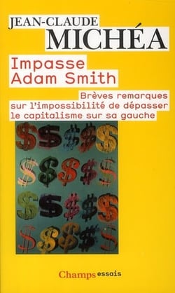 Impasse Adam Smith - brèves remarques sur l'impossibilité de dépasser le capitalisme sur sa gauche