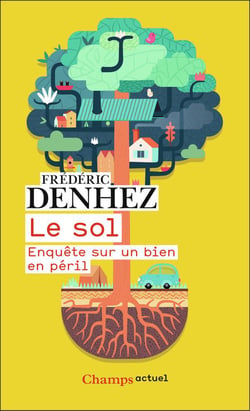 Le sol - enquête sur un bien en péril