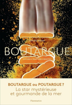 Boutargue - histoires, traditions, recettes