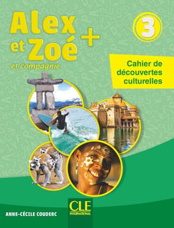 ALEX ET ZOE : Alex et Zoé niveau 3 - Cahier de découvertes culturelles NC