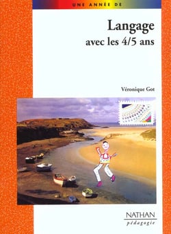 Langage avec les 4/5 ans pedagogie coll. une annee de