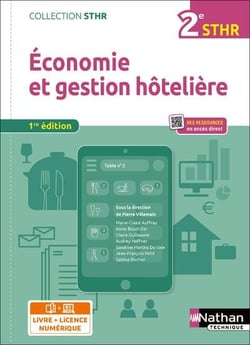 Économie et gestion hôtelière : 2de STHR : livre + licence élève (édition 2022)