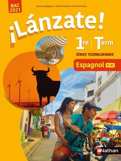 ¡Lánzate! : espagnol - 1re, terminale - séries technologiques (édition 2020)