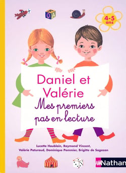 Daniel et Valérie : mes premiers pas en lecture - 4-5 ans