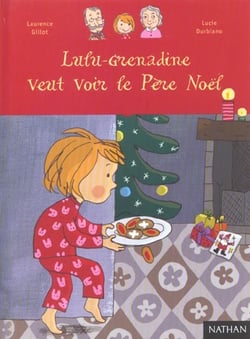Lulu-Grenadine veut voir le Père Noël