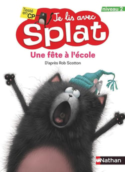 Je lis avec Splat : une fête à l'école : niveau 2