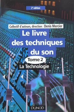 Le livre des techniques du son t.2 - la technologie