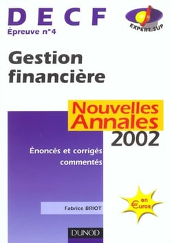Gestion financiere - decf 4 - annales - edition 2002