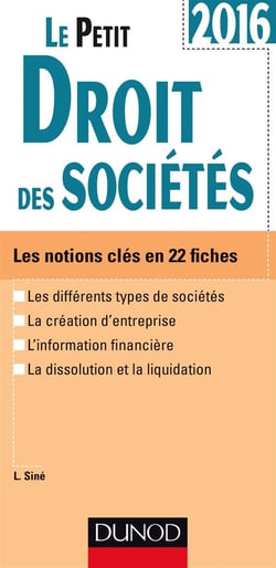 Le petit droit des sociétés - les notions clés en 20 fiches (édition 2016)