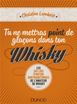 Tu ne mettras point de glacons dans ton whisky