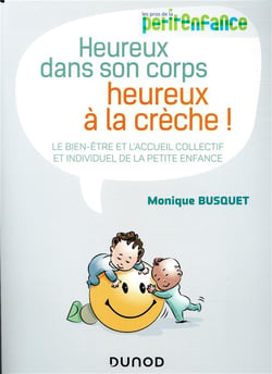 Heureux dans son corps, heureux à la crèche - Le bien-être et l'accueil collectif et individuel de l