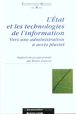 L'état et les technologies de l'information - vers une administration à accès pluriel