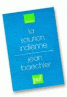 La solution indienne. Essai sur les origines du régime des castes