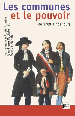 Les communes et le pouvoir - de 1789 à nos jours
