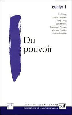 Cahiers du Centre Marcel Granet Tome 1 : Du pouvoir