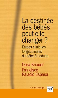 La destinée des bébés peut-elle changer ? études cliniques longitudinales du bébé à l'adulte