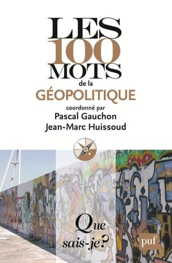 Les 100 mots de la géopolitique (3e édition)