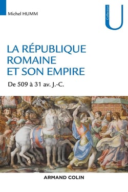 La République romaine et son empire - de 509 av. à 31 av. J.-C.