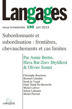Langages n° 190 (2/2013) Subordonnants et subordination : frontières, chevauchements et cas limites