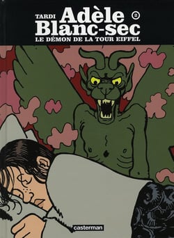 Adèle Blanc-Sec Tome 2 : le démon de la tour Eiffel