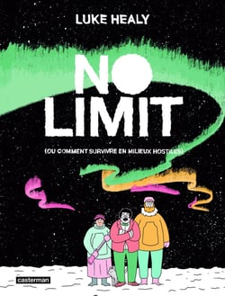No limit (ou comment survivre en milieu hostile)