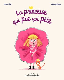 Casterminouche : La princesse qui pue qui pète