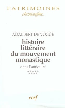 Histoire littéraire du mouvement monastique dans l'antiquité - tome 9