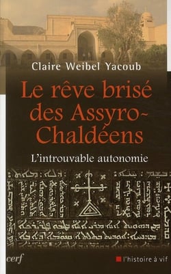 Le rêve brisé des Assyro-Chaldéens - L'introuvable autonomie