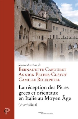 La réception des Pères grecs et orientaux en Italie au moyen âge (ve-xve siecle)