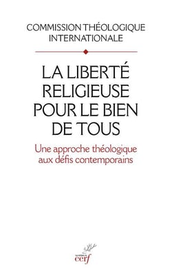 La liberté religieuse pour le bien de tous - une approche théologique aux défis contemporains