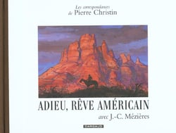 Les correspondances de Pierre Christin Tome 7 - adieu, rêve américain