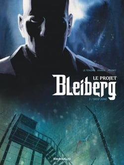 Le projet Bleiberg Tome 2 : deep zone