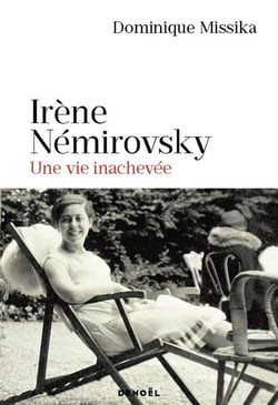 Irène Némirovsky : Une vie inachevée