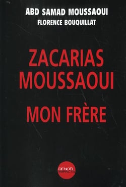 Zacarias moussaoui, mon frere