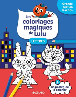 Les coloriages magiques de Lulu - Grande section - Lettres : Des coloriages pour apprendre en s'amusant