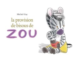 La provision de bisous de Zou