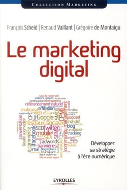 Le marketing digital - développer sa stratégie à l'ère numérique