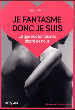 Je fantasme donc je suis