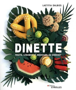Dinette - fruits, légumes et gourmandises à crocheter