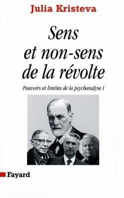 Sens et non-sens de la révolte (Discours direct) : Pouvoirs et limites de la psychanalyse