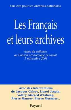 Les Français et leurs archives - actes du colloque au Conseil économique et social, 5 novembre 2001