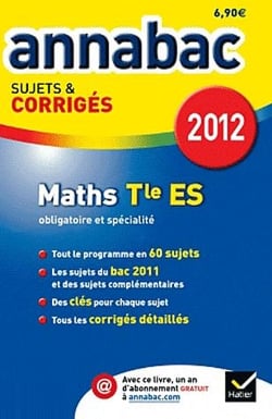 Annabac sujets & corrigés Tome 10 : annabac 2012 - maths - terminale ES obligatoire et spécialité - sujets et corrigés
