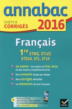 Annabac - français - 1ère séries technologiques (édition 2016)